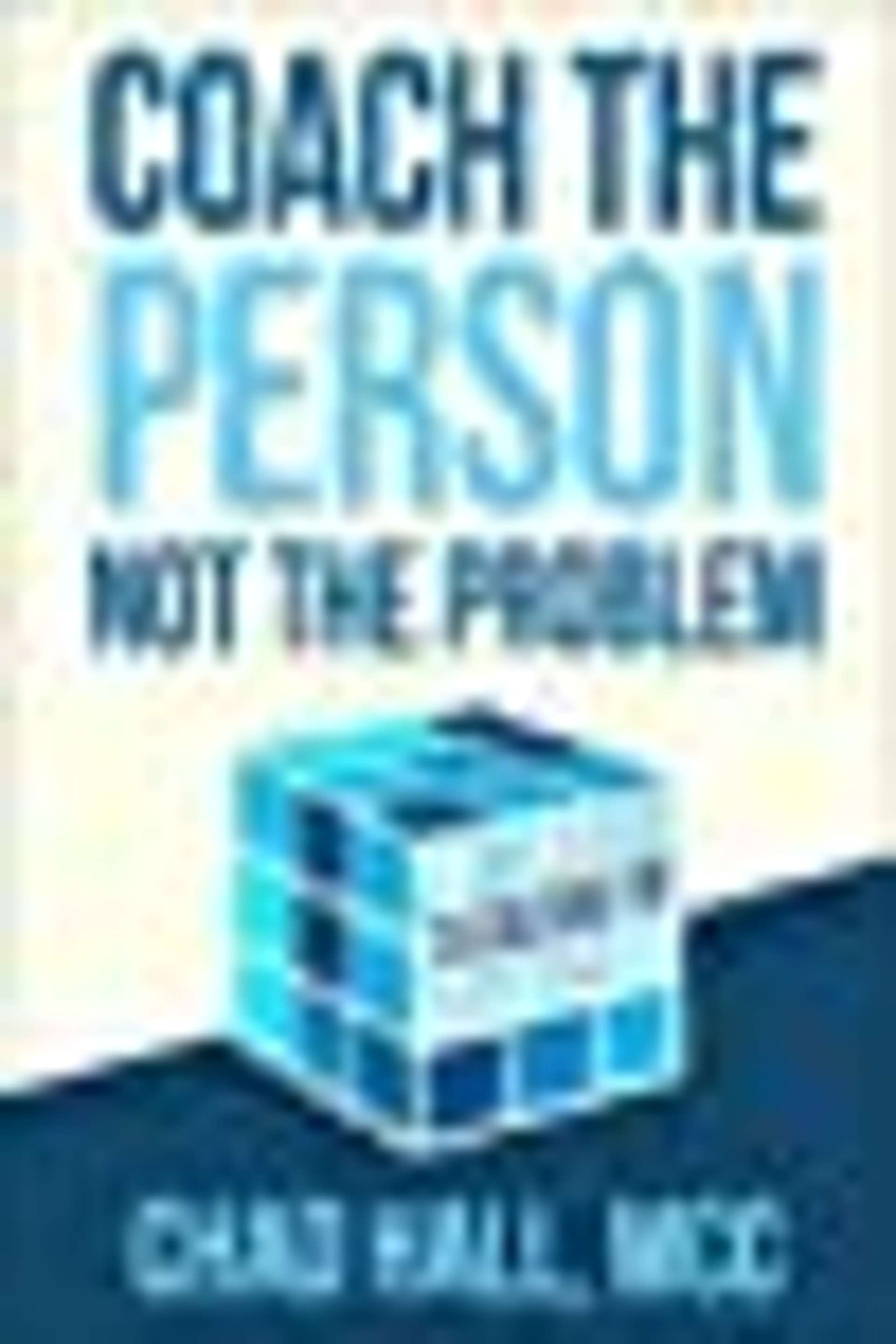 Cover of Coach the Person Not the Problem