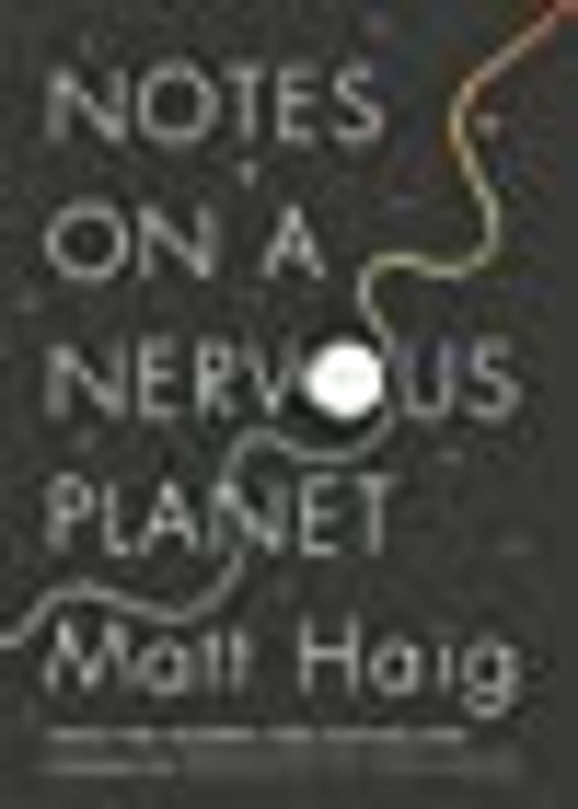Cover of Notes on a Nervous Planet