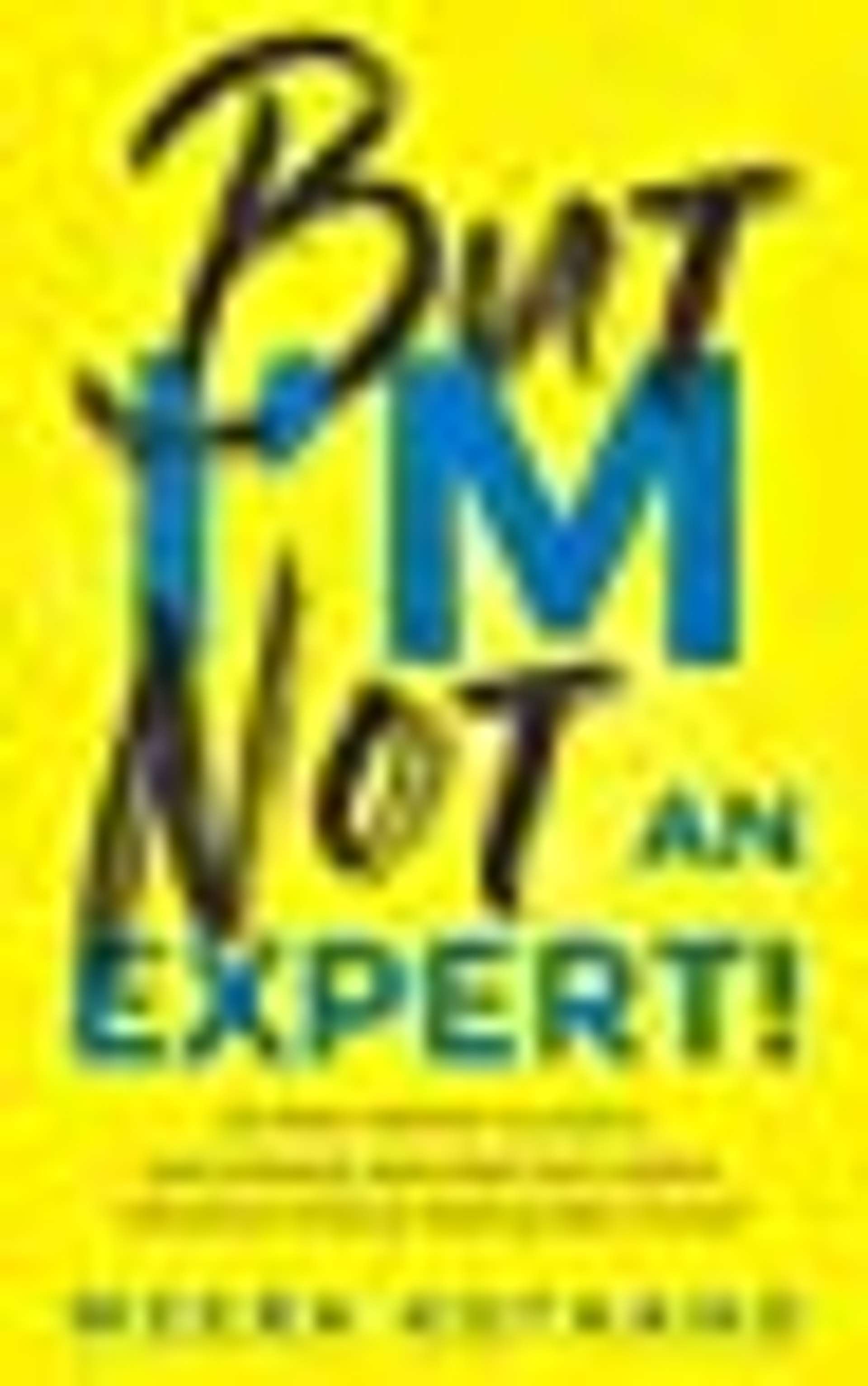 Cover of But I'm Not An Expert!