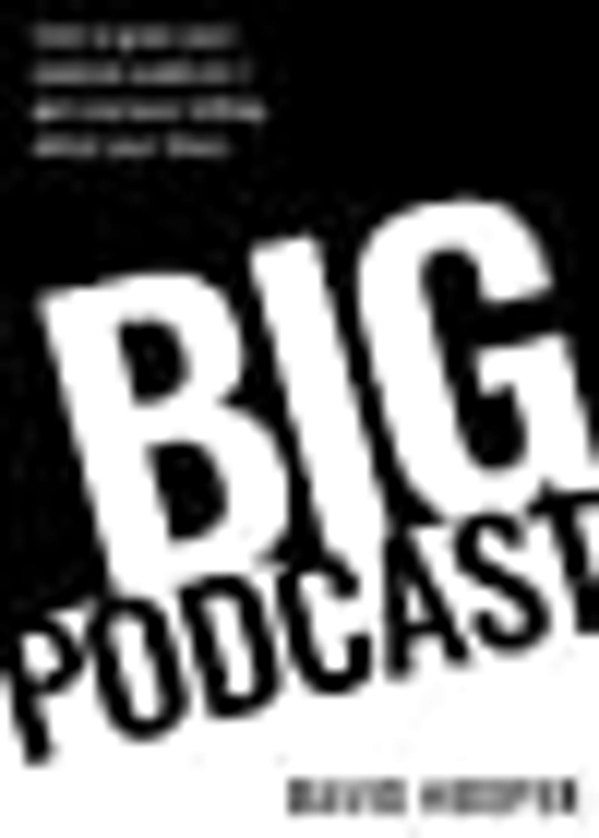 Cover of Big Podcast