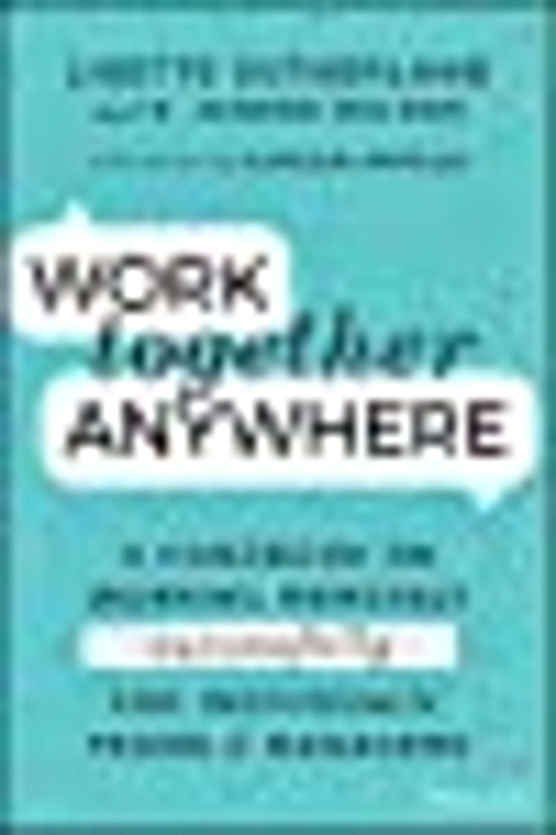 Cover of Work Together Anywhere