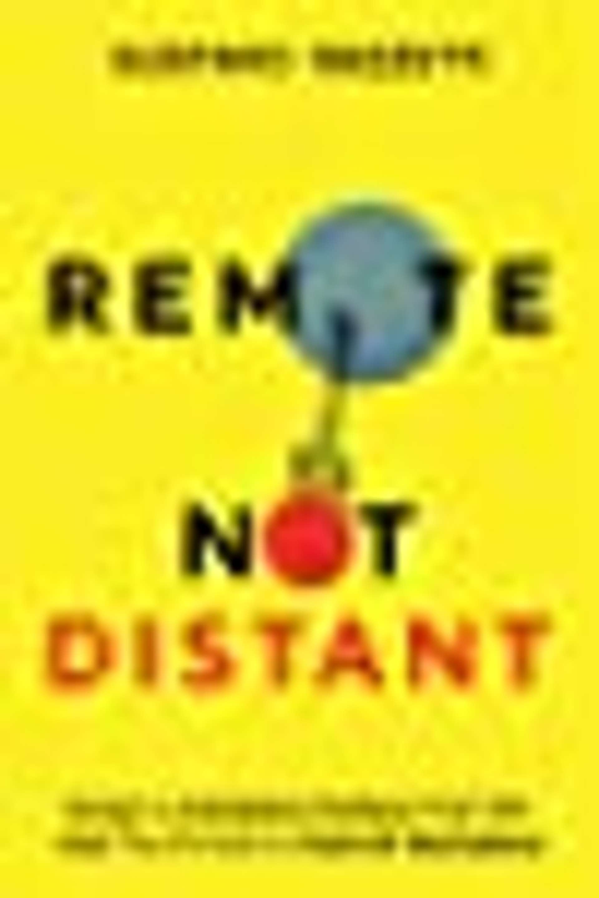 Cover of Remote Not Distant